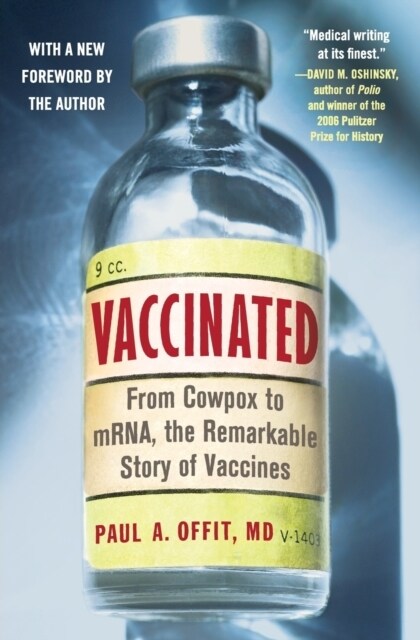 Vaccinated: From Cowpox to Mrna, the Remarkable Story of Vaccines (Paperback)