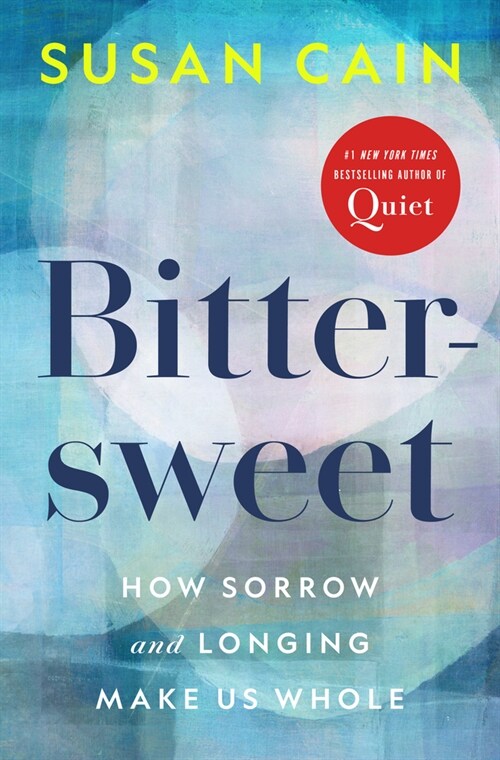 Bittersweet (Oprahs Book Club): How Sorrow and Longing Make Us Whole (Hardcover)