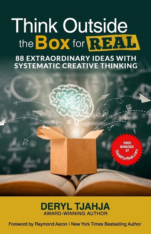 Think Outside the Box for Real: 88 Extraordinary Ideas with Systematic Creative Thinking (Paperback)