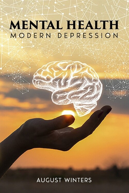 Mental Health- Modern Depression: Mental Health (Paperback)