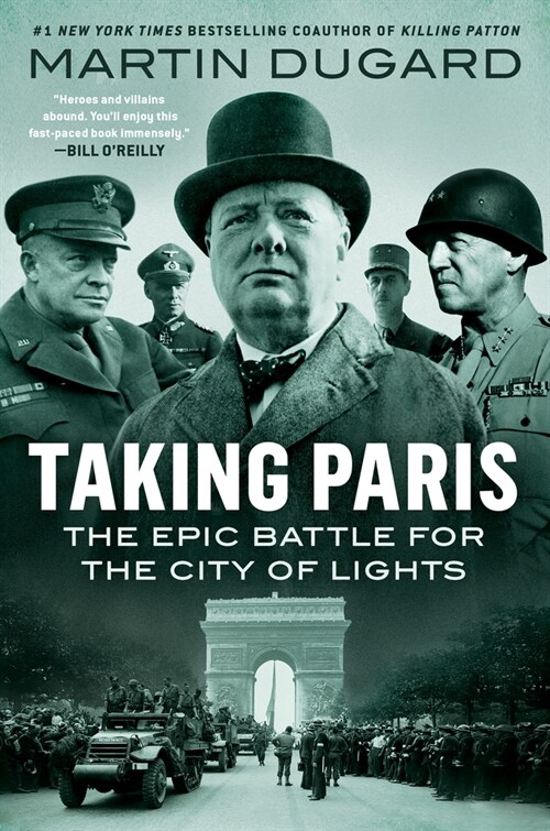 Taking Paris: The Epic Battle for the City of Lights (Hardcover)