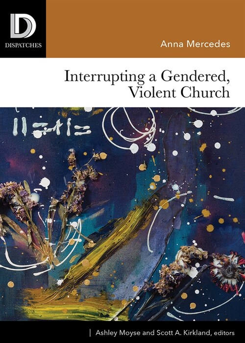 Interrupting a Gendered, Violent Church (Paperback)