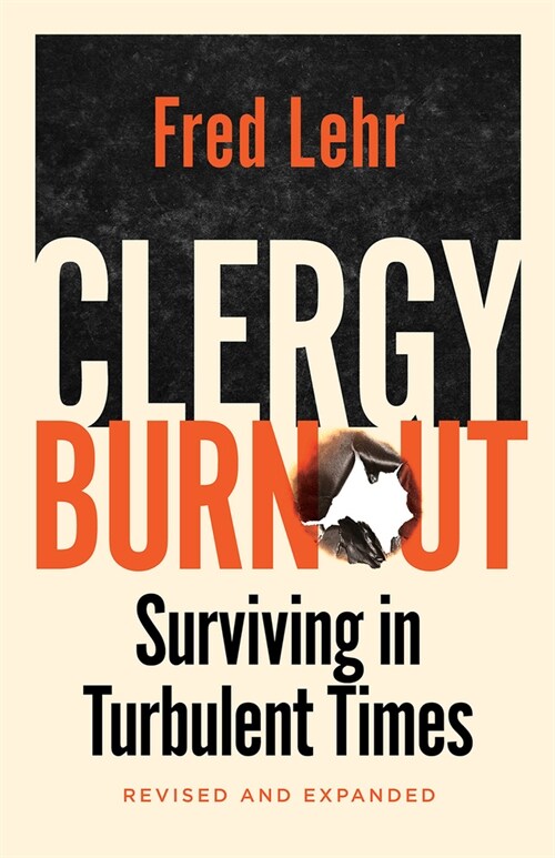 Clergy Burnout, Revised and Expanded: Surviving in Turbulent Times (Paperback, 2)