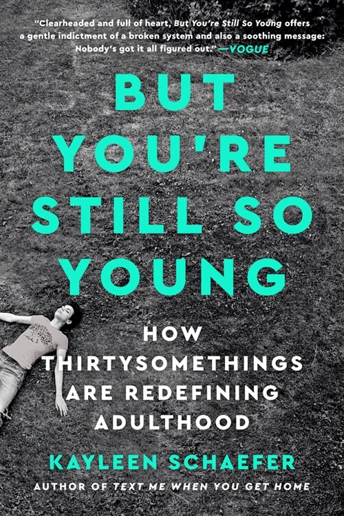 But Youre Still So Young: How Thirtysomethings Are Redefining Adulthood (Paperback)
