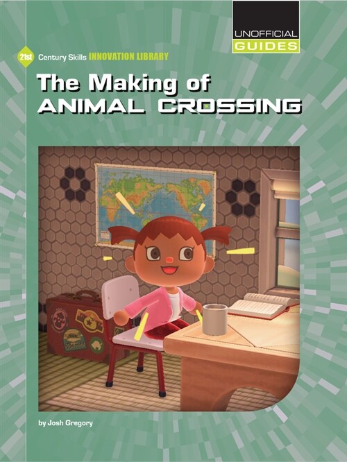 The Making of Animal Crossing (Library Binding)