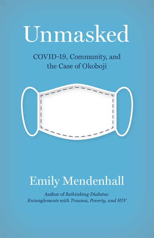 Unmasked: Covid, Community, and the Case of Okoboji (Hardcover)