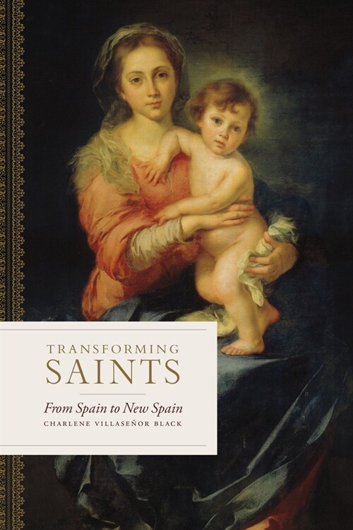 Transforming Saints: From Spain to New Spain (Paperback)