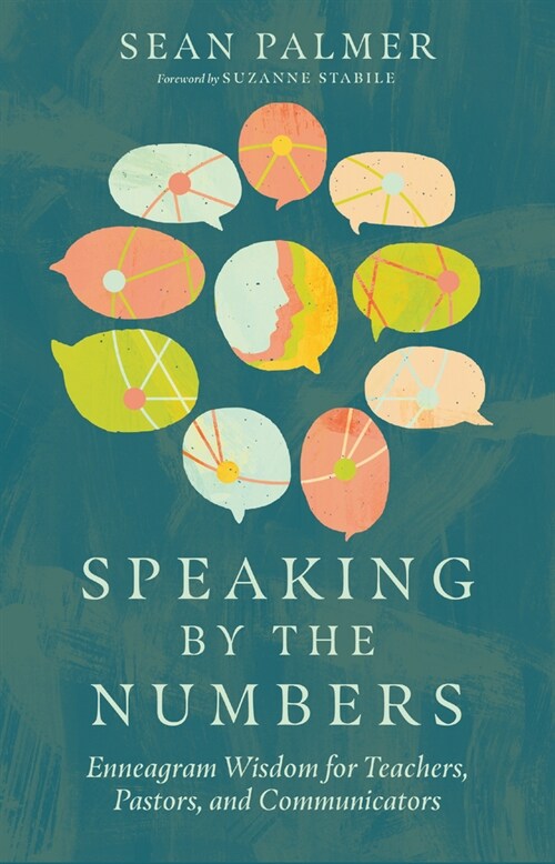 Speaking by the Numbers: Enneagram Wisdom for Teachers, Pastors, and Communicators (Hardcover)