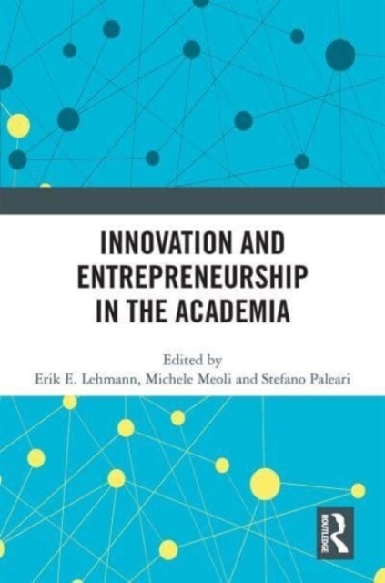 Innovation and Entrepreneurship in the Academia (Hardcover)