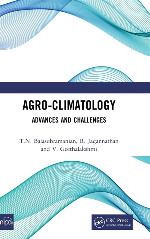 Agro-Climatology : Advances and Challenges (Hardcover)