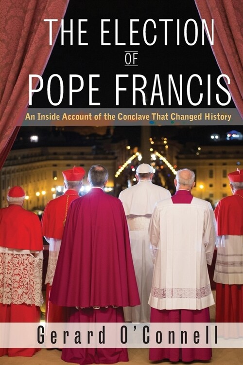 The Election of Pope Francis (Paperback)