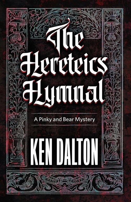 The Heretics Hymnal: Pinky and Bear Mystery (Paperback)