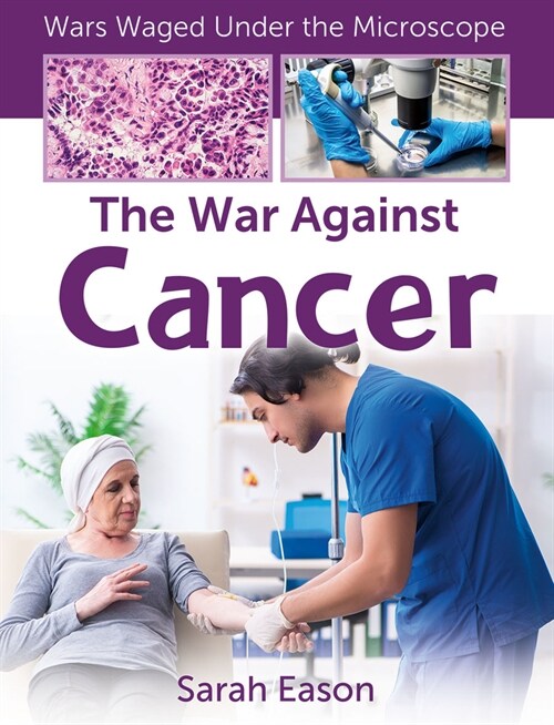 The War Against Cancer (Library Binding)
