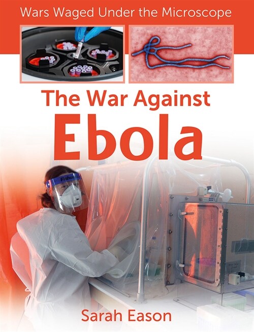 The War Against Ebola (Library Binding)