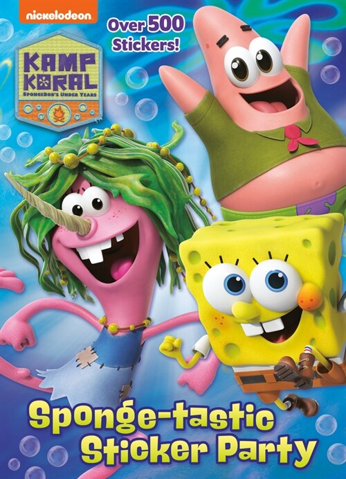 Sponge-Tastic Sticker Party (Kamp Koral: Spongebobs Under Years) (Paperback)