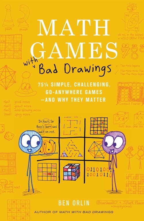 Math Games with Bad Drawings: 75 1/4 Simple, Challenging, Go-Anywhere Games--And Why They Matter (Hardcover)