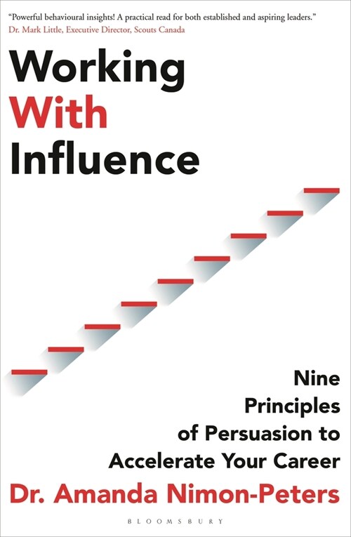 Working With Influence : Nine principles of persuasion to accelerate your career (Paperback)