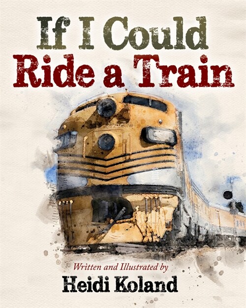 If I Could Ride a Train (Paperback)