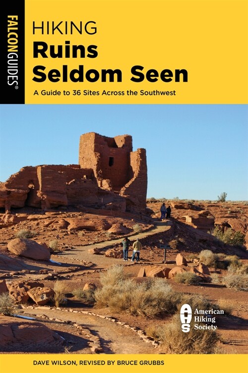 Hiking Ruins Seldom Seen: A Guide to 36 Sites Across the Southwest (Paperback, 3)