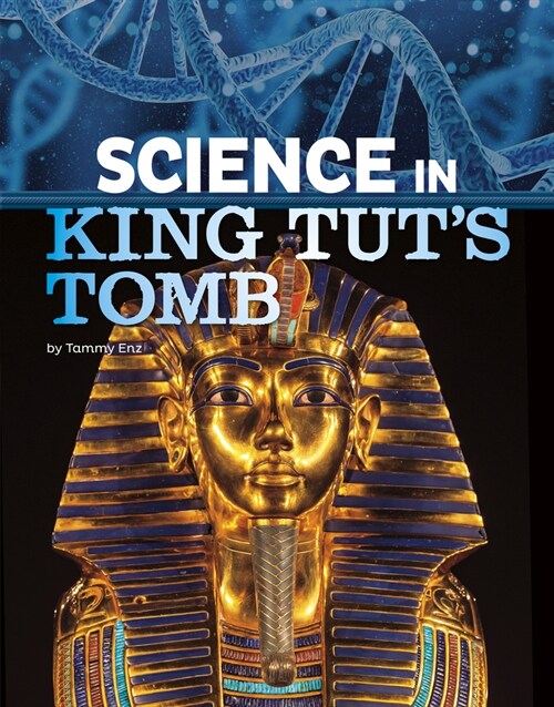 Science in King Tuts Tomb (Hardcover)