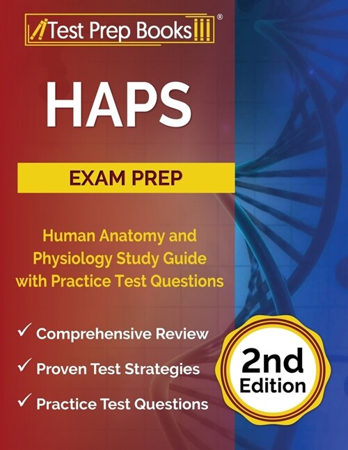 HAPS Exam Prep: Human Anatomy and Physiology Study Guide with Practice Test Questions [2nd Edition] (Paperback)