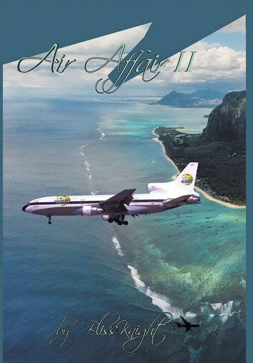 Air Affair II: A Courageous Journey of Adventure and Reality for a Woman Aviator (Hardcover)