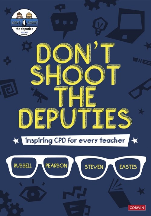 Talking Teaching with the Dynamic Deputies : Inspiring CPD for every teacher (Hardcover)