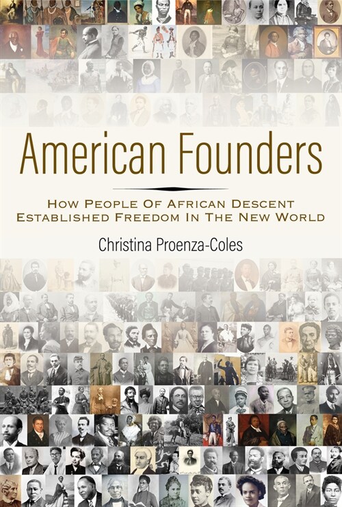 American Founders: How People of African Descent Established Freedom in the New World (Paperback)