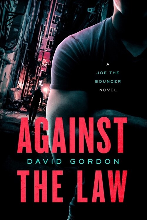 Against the Law: A Joe the Bouncer Novel (Paperback)