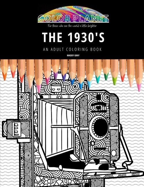THE 1930s: AN ADULT COLORING BOOK: An Awesome 1930s Adult Coloring Book - Great Gift Idea (Paperback)