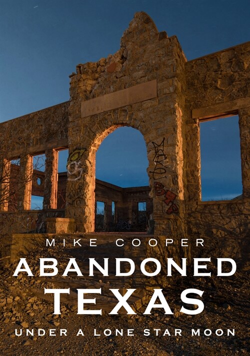 Abandoned Texas: Under a Lone Star Moon (Paperback)