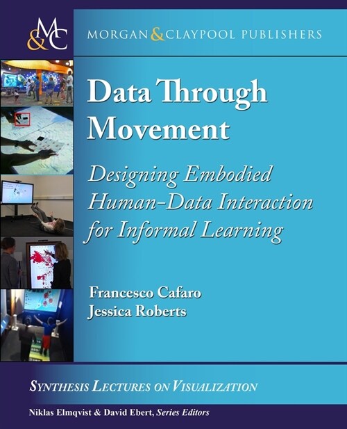 Data through Movement: Designing Embodied Human-Data Interaction for Informal Learning (Paperback)