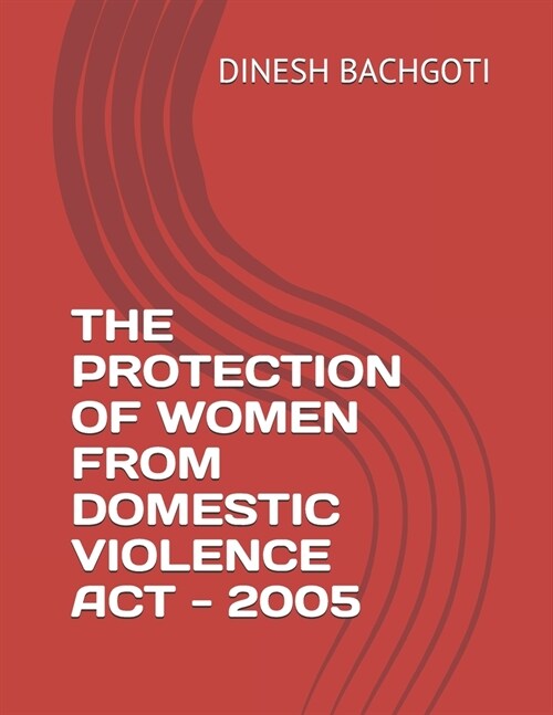 The Protection of Women from Domestic Violence ACT - 2005 (Paperback)