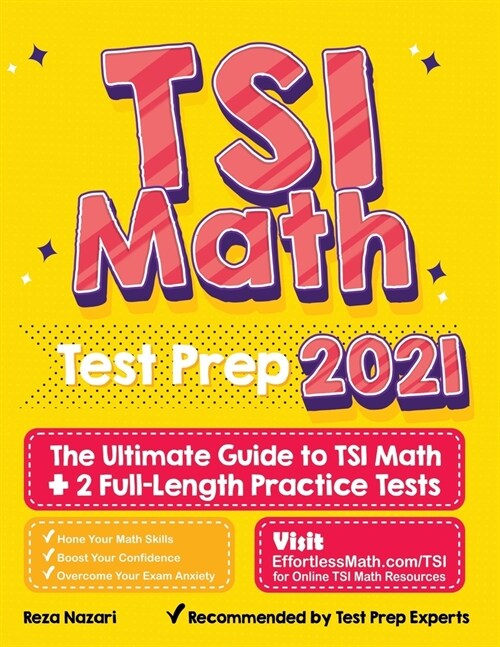 TSI Math Test Prep: The Ultimate Guide to TSI Math + 2 Full-Length Practice Tests (Paperback)