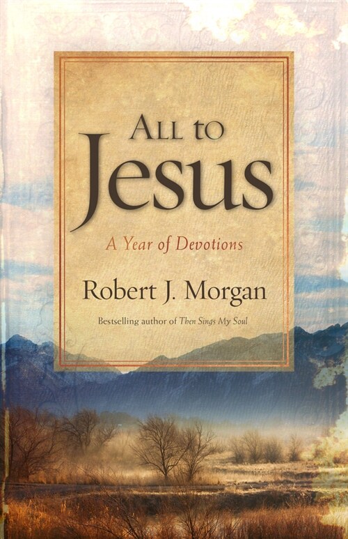 All to Jesus: A Year of Devotions (Paperback)