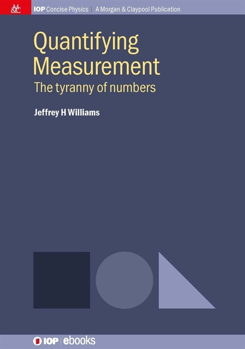 Quantifying Measurement: The Tyranny of Numbers (Hardcover)