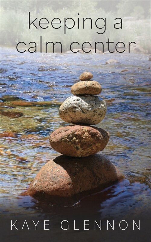 Keeping a Calm Center (Paperback)