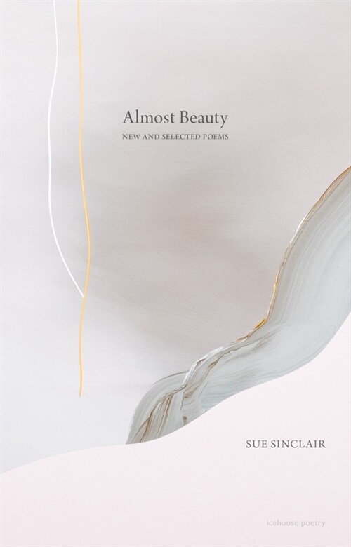 Almost Beauty: New and Selected Poems (Paperback)