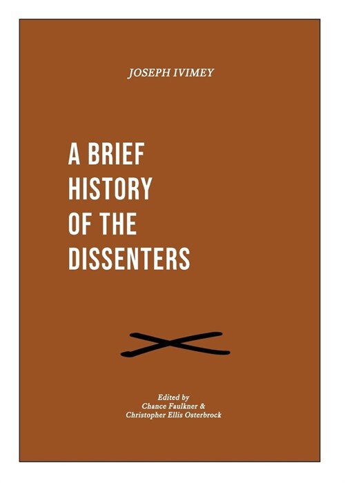 A Brief History of the Dissenters (Paperback)