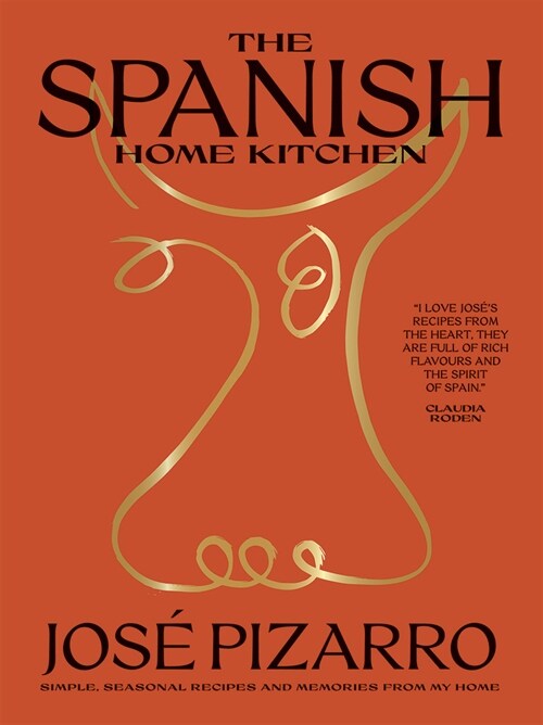 The Spanish Home Kitchen : Simple, Seasonal Recipes and Memories from My Home (Hardcover)