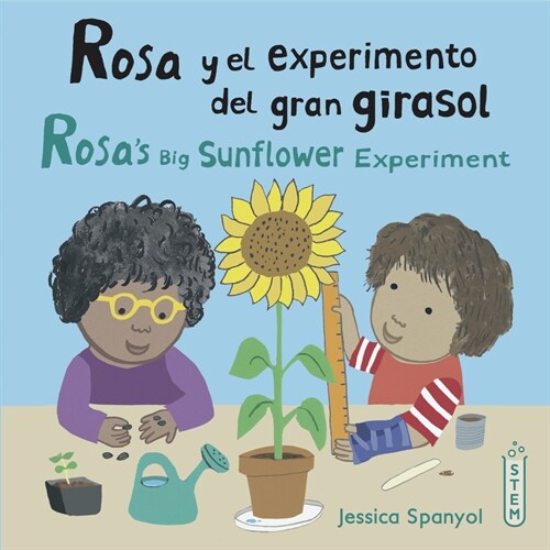 Rosa Y El Experimento del Gran Girasol/Rosas Big Sunflower Experiment (Paperback)