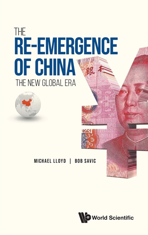 The Re-Emergence of China: The New Global Era (Hardcover)