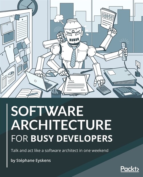 Software Architecture for Busy Developers : Talk and act like a software architect in one weekend (Paperback)