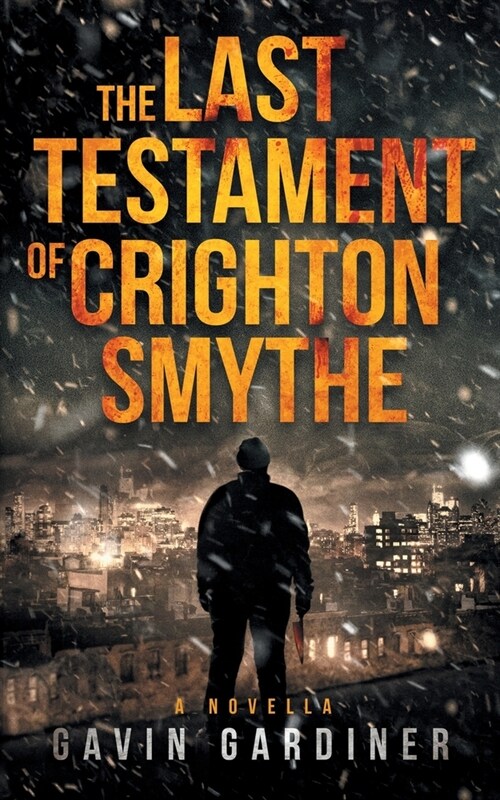 The Last Testament of Crighton Smythe (Paperback)