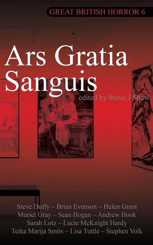 Great British Horror 6: Ars Gratia Sanguis (Paperback)