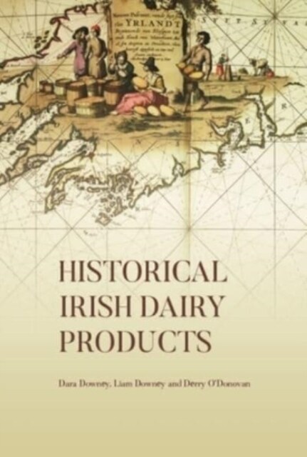 Historical Irish Dairy Products (Hardcover)