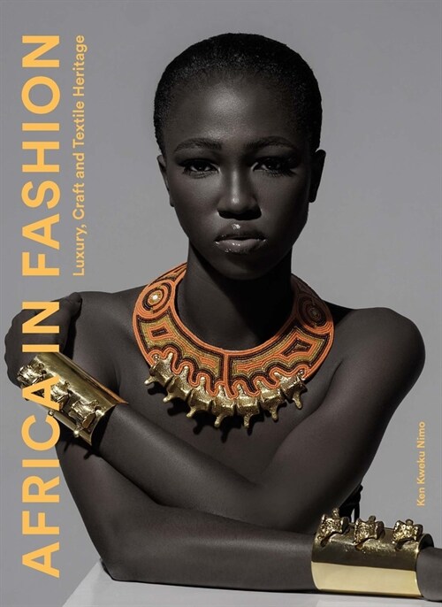 Africa in Fashion : Luxury, Craft and Textile Heritage (Paperback)