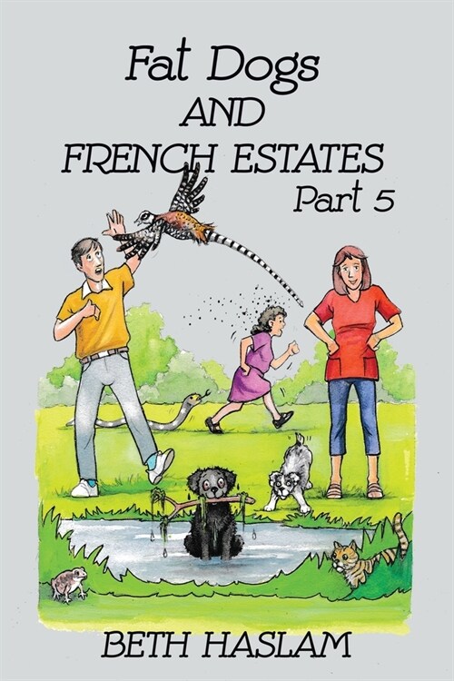 Fat Dogs and French Estates, Part 5 (Paperback)