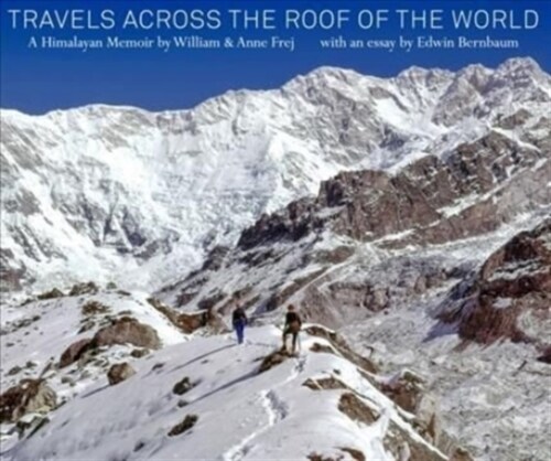 Travels Across the Roof of the World: A Himalayan Memoir (Hardcover)