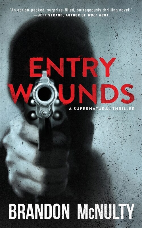Entry Wounds: A Supernatural Thriller (Paperback)